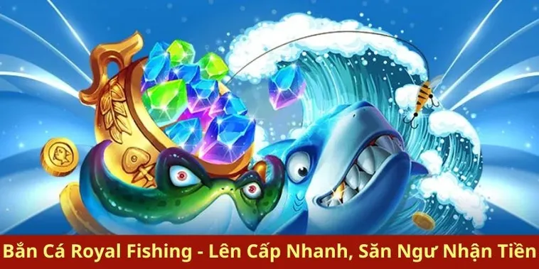 Hướng Dẫn Chơi Bắn Cá Royal Fishing Tại Yeu88 Đỉnh Cao Giải Trí Đại Dương