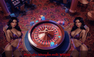 Mẹo săn khuyến mãi WW88